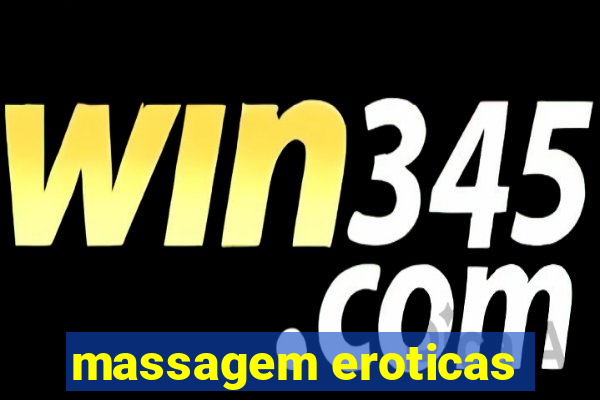 massagem eroticas